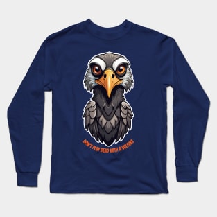 Don't play dead with a Vulture Long Sleeve T-Shirt